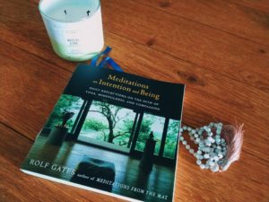 Meditations on Intention and Being, book by Rolf Gates 